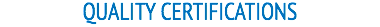 QUALITY CERTIFICATIONS